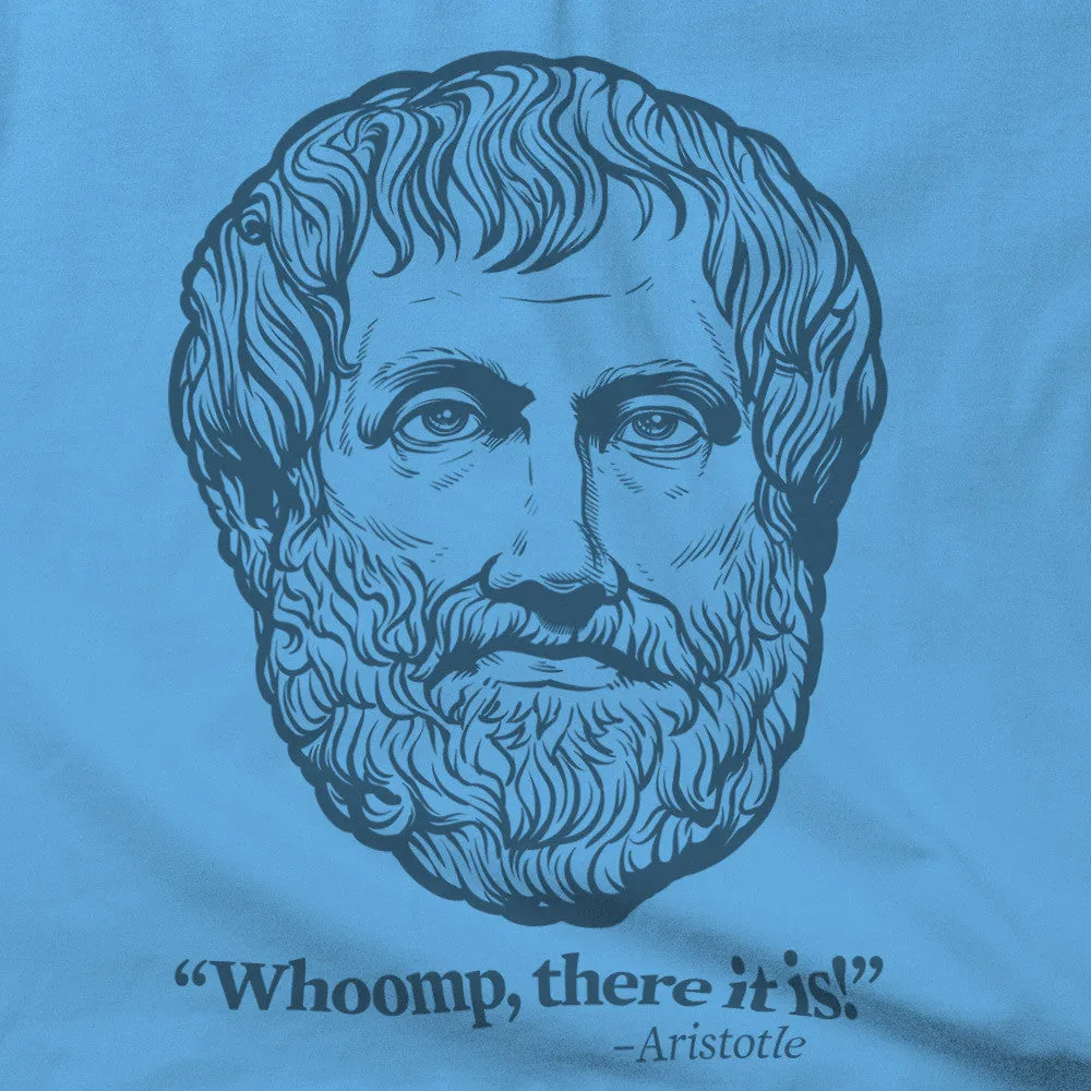 Aristotle Whoomp, There It Is Shirt
