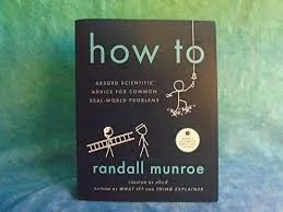 How To - Absurd Scientific Advice for Common Real-World Problems