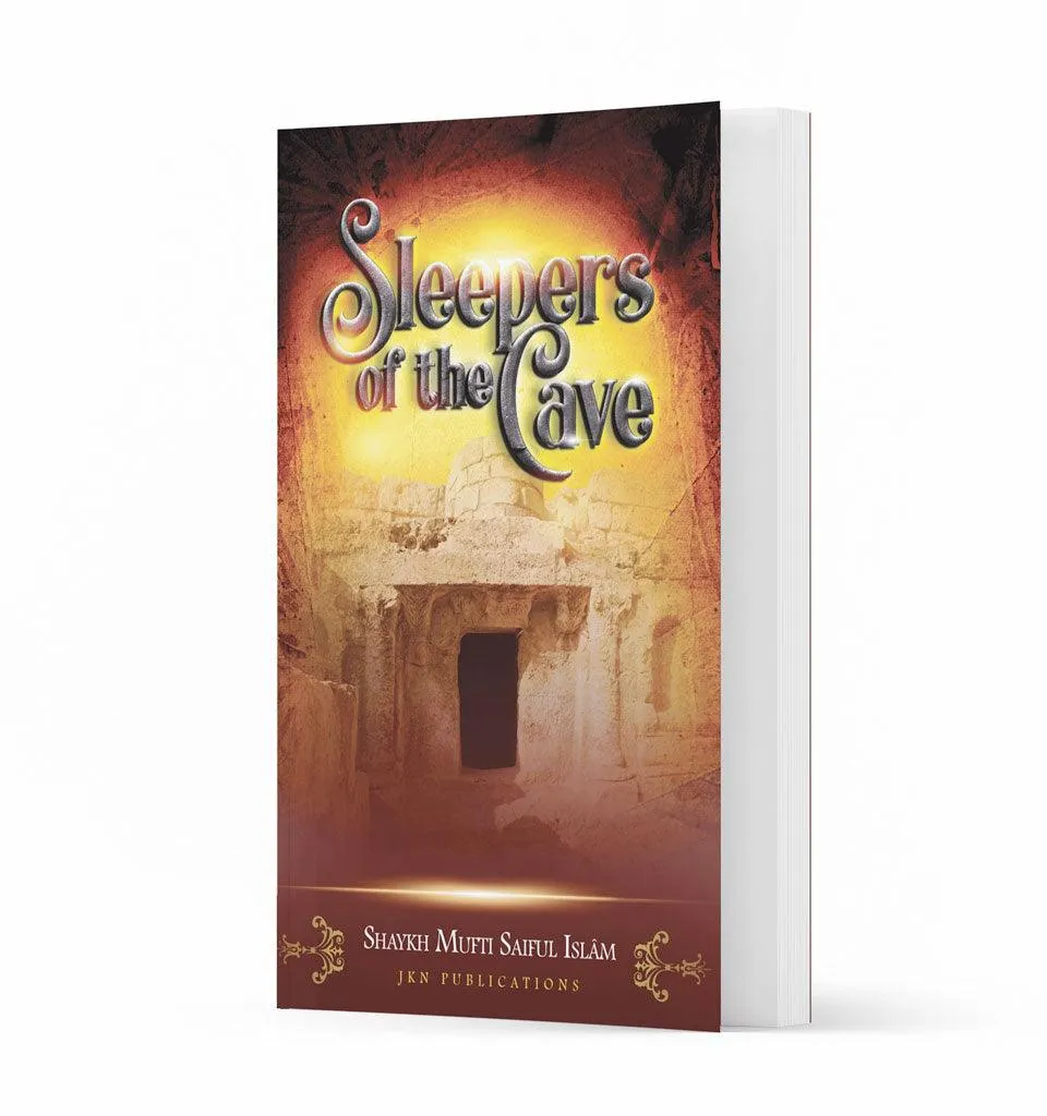 Sleepers of the Cave – by Shaykh Mufti Saiful Islam